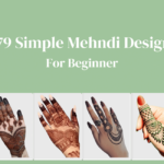 Get The Latest 79 Simple Mehndi Design For Beginner and Create Easy and Step By Step Simple Mehndi Design On Your Hand